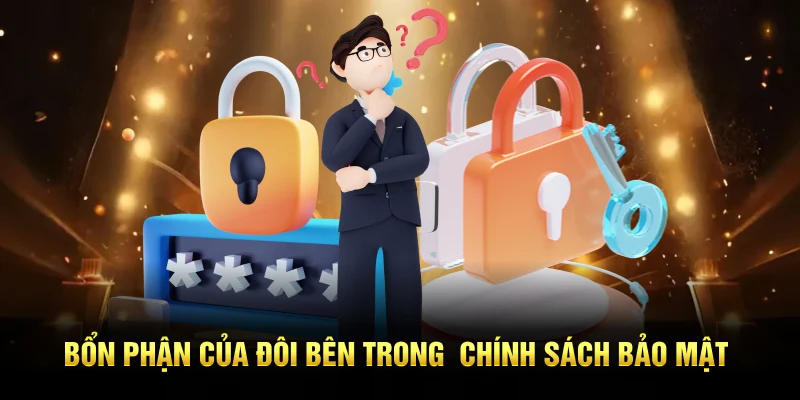 Bổn phận của đôi bên trong chính sách bảo mật