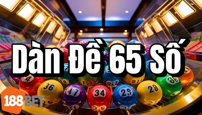 Dàn Đề 65 Số