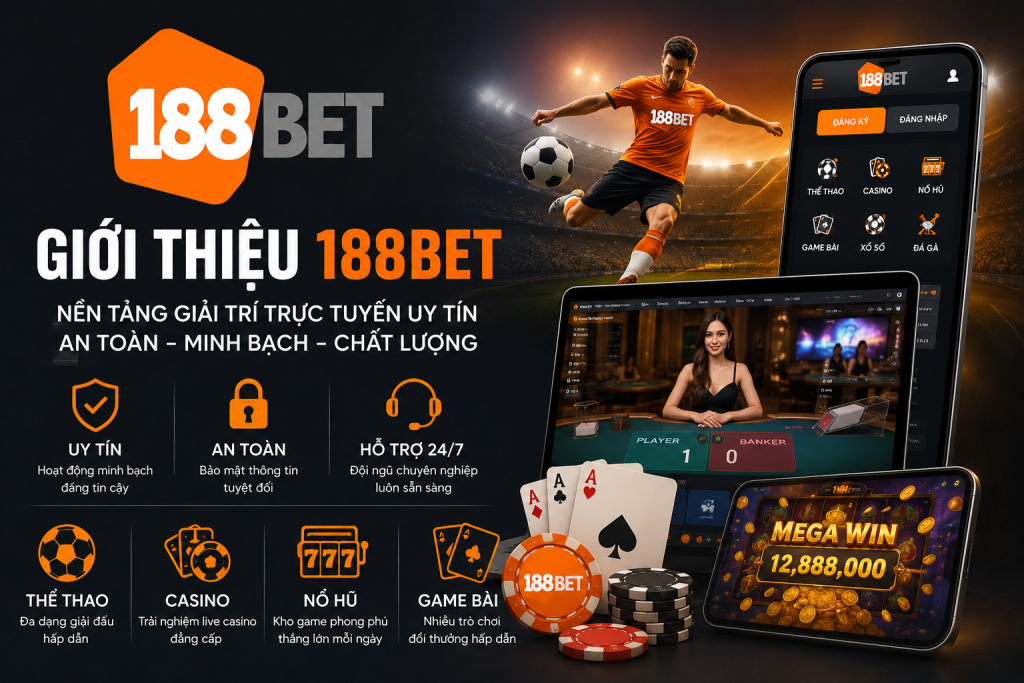 Tự giới thiệu về 188Bet của chúng tôi
