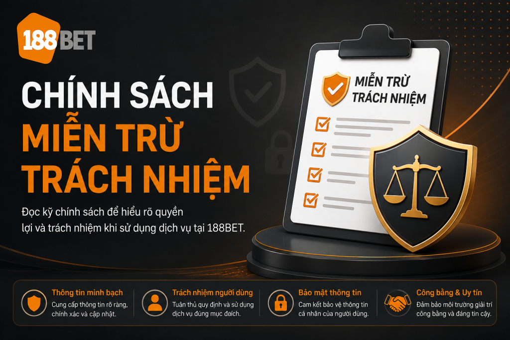 Chính sách miễn trừ trách nhiệm 188BET trên giao diện website hiện đại.